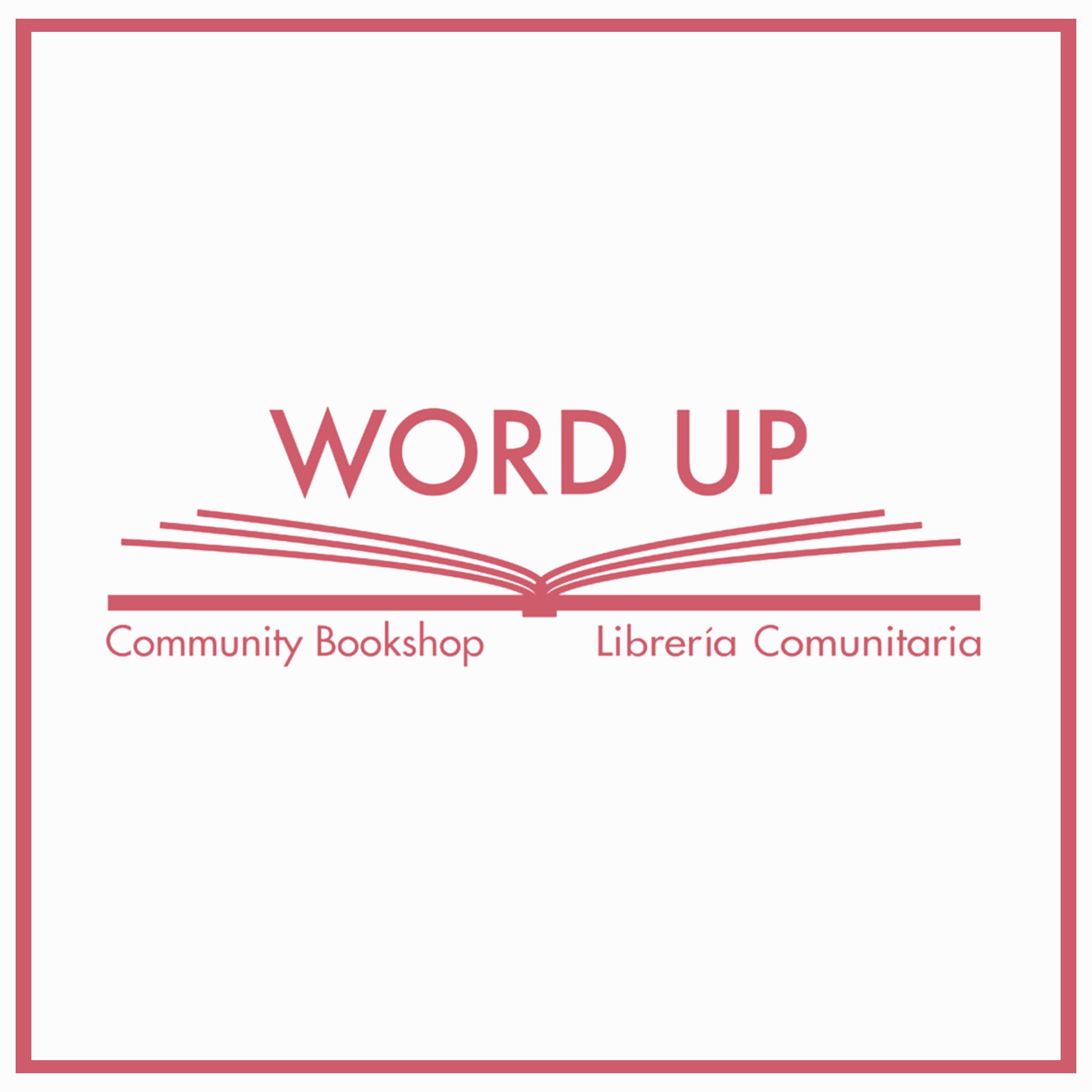 Word Up: Librería Comunitaria