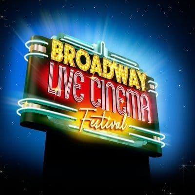 Broadway Live Cinema Festival