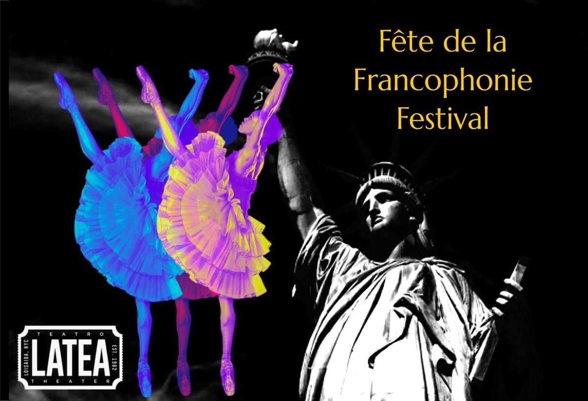 La Fête de la Francophonie Festival- Teatro Latea.