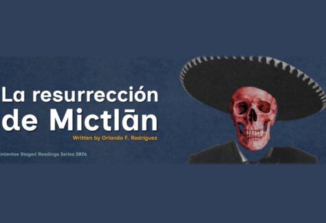 La Resurrección de Mictlān- IATI Theater.