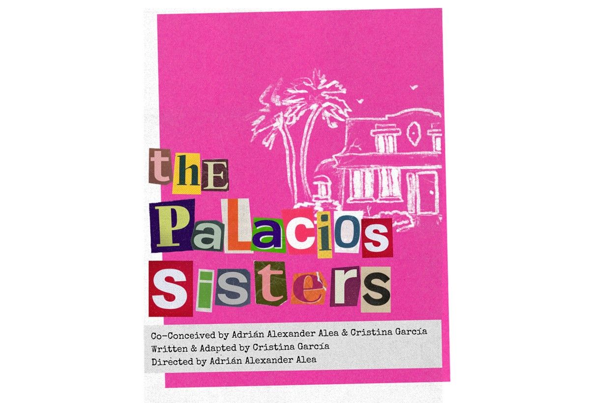 The Palacios Sisters- Intar Theatre.